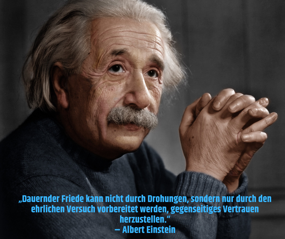 Porträt von Albert Einstein mit Zitat über Frieden und gegenseitiges Vertrauen.
